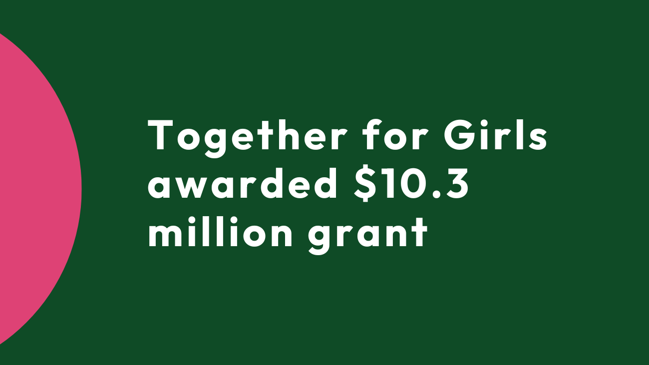 Together for Girls awarded 10m grant
