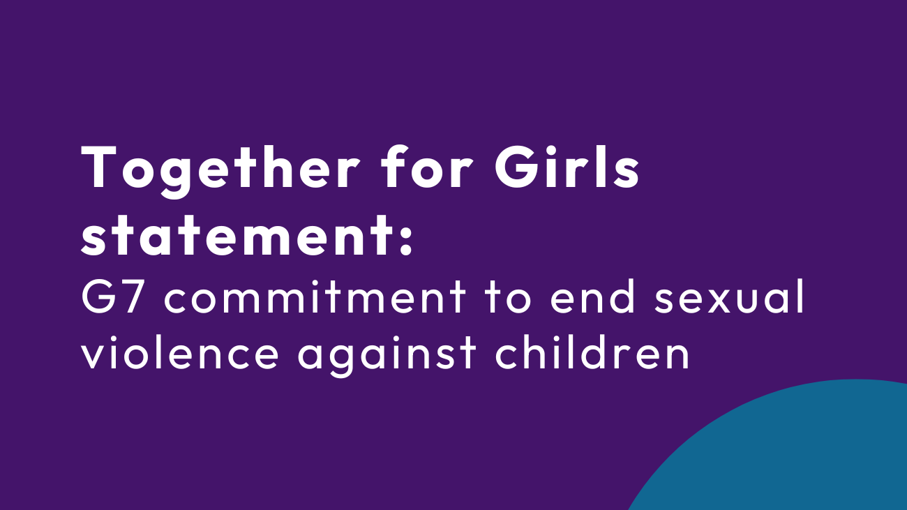 Together for girls statement G7 commitment to end sexual violence against children