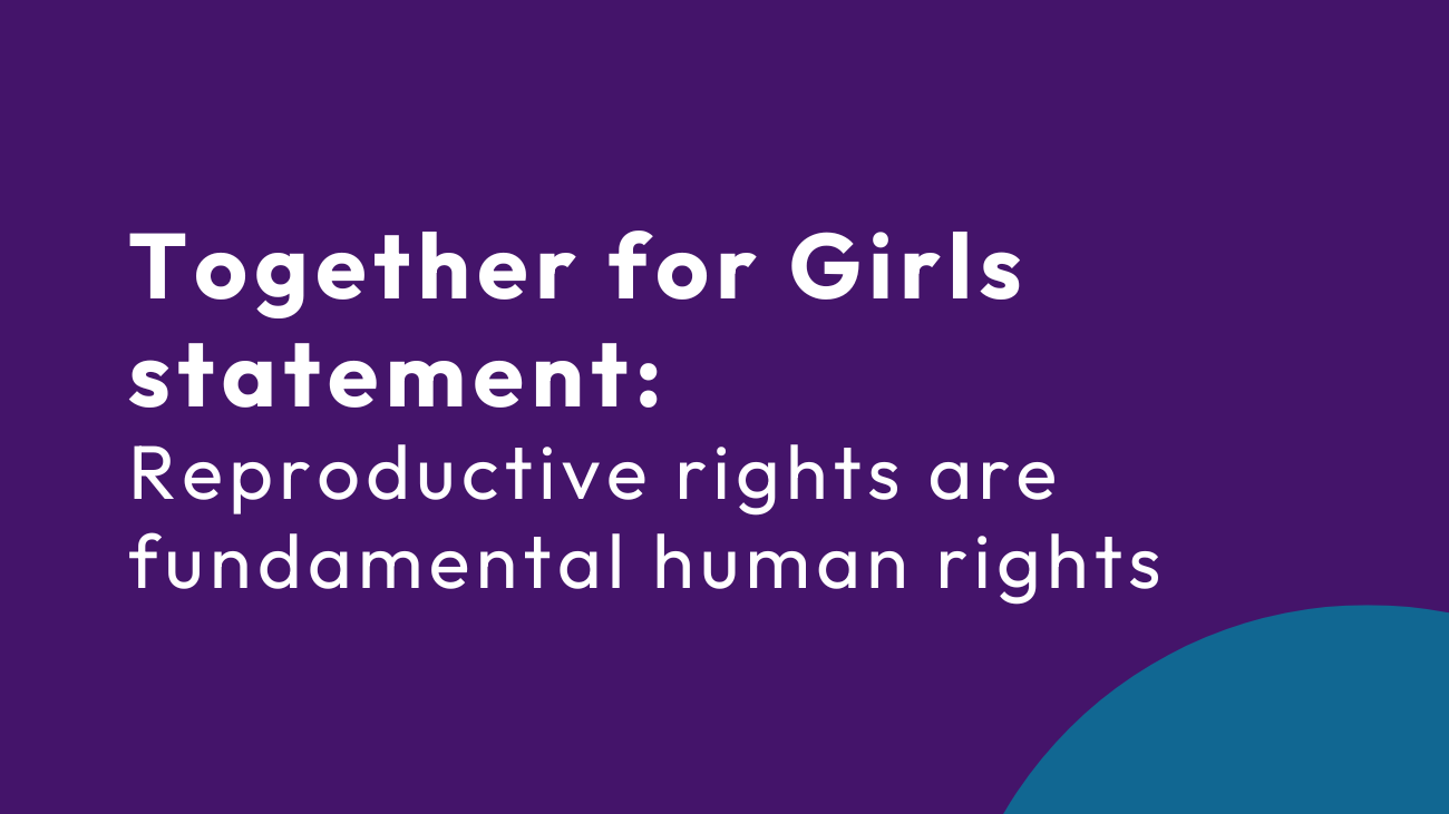 Together for girls statement reproductive rights